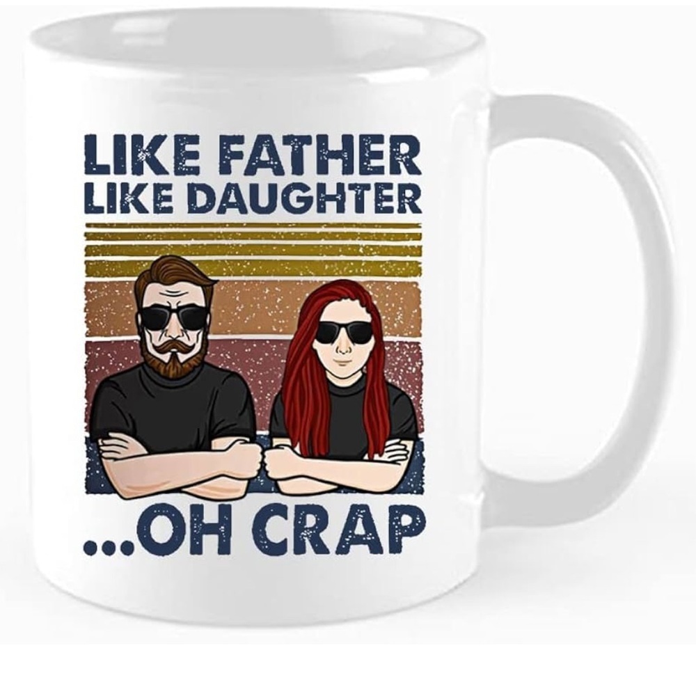 Like Father Like Daughter Coffee Mug 11oz- NIB